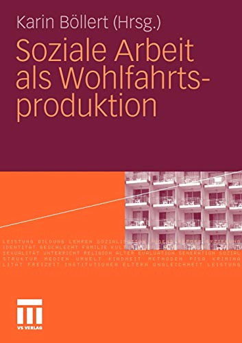 Stock image for Soziale Arbeit als Wohlfahrtsproduktion for sale by Ria Christie Collections