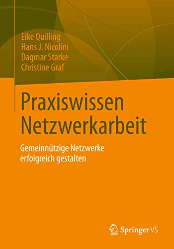 Stock image for Praxiswissen Netzwerkarbeit : Gemeinntzige Netzwerke erfolgreich gestalten for sale by Blackwell's