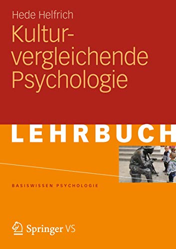 Kulturvergleichende Psychologie (Basiswissen Psychologie) (German Edition) (9783531171623) by Helfrich, Hede