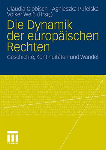 Imagen de archivo de Die Dynamik der europischen Rechten: Geschichte, Kontinuitten und Wandel (German Edition) a la venta por Lucky's Textbooks