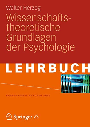 9783531172132: Wissenschaftstheoretische Grundlagen der Psychologie (Basiswissen Psychologie) (German Edition)