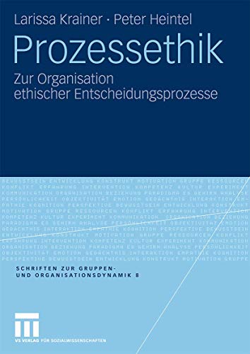 Stock image for Prozessethik: Zur Organisation ethischer Entscheidungsprozesse for sale by medimops