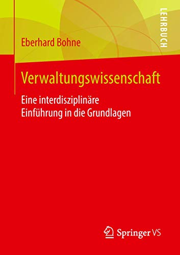 Stock image for Verwaltungswissenschaft: Eine Interdisziplinre Einfhrung in Die Grundlagen for sale by Revaluation Books