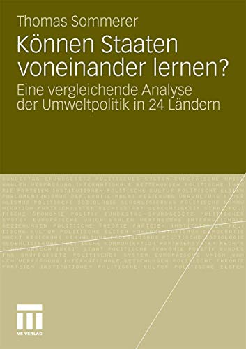 9783531172927: Knnen Staaten voneinander lernen?: Eine vergleichende Analyse der Umweltpolitik in 24 Lndern (German Edition)