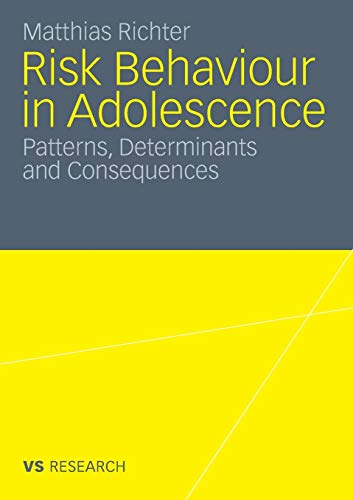 Beispielbild fr Risk Behaviour in Adolescence : Patterns, Determinants and Consequences zum Verkauf von Blackwell's