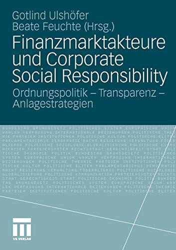 Stock image for Finanzmarktakteure und Corporate Social Responsibility: Ordnungspolitik - Transparenz - Anlagestrategien for sale by medimops