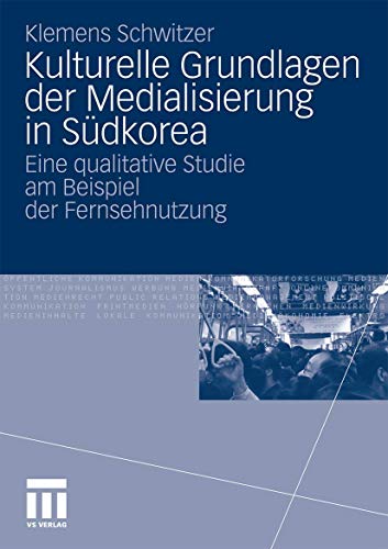 Beispielbild fr Kulturelle Grundlagen der Medialisierung in Sudkorea zum Verkauf von Chiron Media