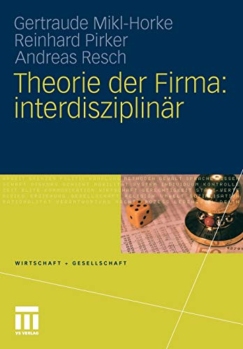 Stock image for Theorie Der Firma: interdisziplinr (Wirtschaft und Gesellschaft) (German Edition) (Wirtschaft + Gesellschaft) for sale by medimops
