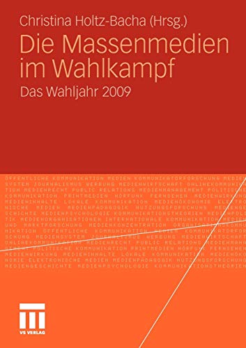9783531174143: Die Massenmedien im Wahlkampf: Das Wahljahr 2009 (German Edition)