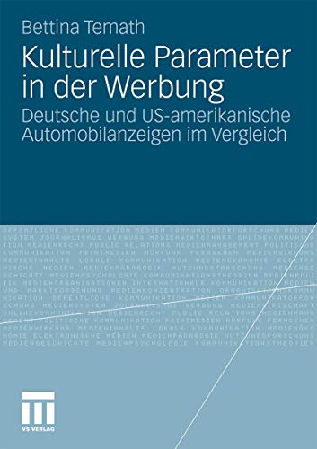 9783531174747: Kulturelle Parameter in der Werbung: Deutsche und US-amerikanische Automobilanzeigen im Vergleich (German Edition)