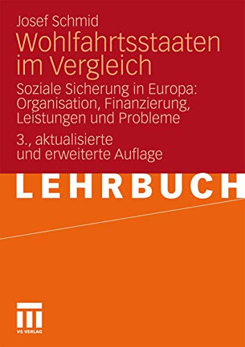 Beispielbild fr Wohlfahrtsstaaten Im Vergleich: Soziale Sicherung in Europa: Organisation, Finanzierung, Leistungen Und Probleme zum Verkauf von Chiron Media