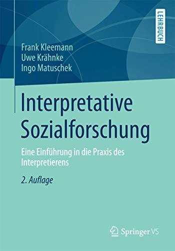 Stock image for Interpretative Sozialforschung : Eine Einfuhrung in die Praxis des Interpretierens for sale by Chiron Media