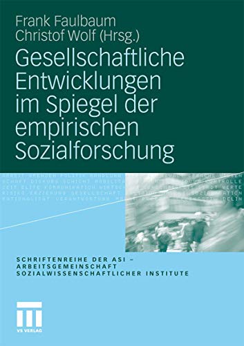 Stock image for Gesellschaftliche Entwicklungen Im Spiegel Der Empirischen Sozialforschung for sale by Kennys Bookshop and Art Galleries Ltd.