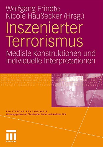 Stock image for Inszenierter Terrorismus: Mediale Konstruktionen und individuelle Interpretationen (Politische Psychologie) for sale by medimops