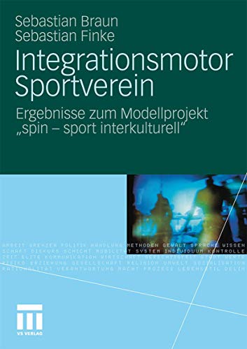 Stock image for Integrationsmotor Sportverein: Ergebnisse zum Modellprojekt "spin - sport interkulturell" for sale by medimops