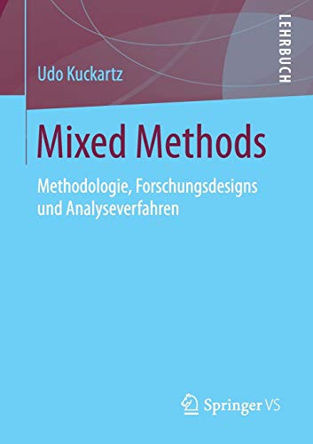 Stock image for Mixed Methods : Methodologie, Forschungsdesigns und Analyseverfahren for sale by Chiron Media