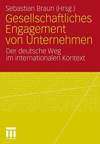 Stock image for Gesellschaftliches Engagement von Unternehmen: Der deutsche Weg im internationalen Kontext for sale by medimops