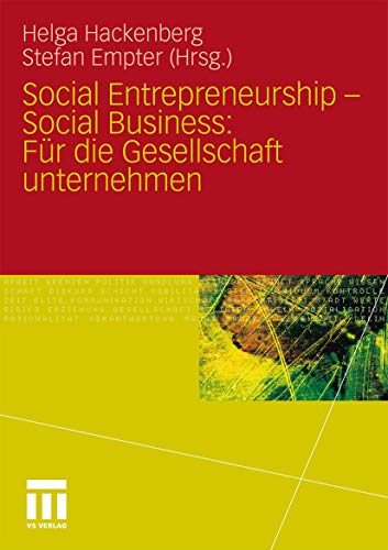 Stock image for Social Entrepreneurship - Social Business: Fr die Gesellschaft unternehmen: Fr die Gesellschaft unternehmen (German Edition): Fur Die Gesellschaft Unternehmen for sale by Jasmin Berger