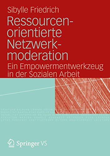 9783531177632: Ressourcenorientierte Netzwerkmoderation: Ein Empowermentwerkzeug in der Sozialen Arbeit (German Edition)