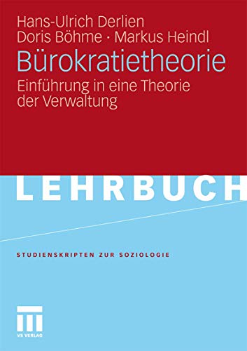 Beispielbild fr Brokratietheorie: Einfhrung in Eine Theorie der Verwaltung (Studienskripten zur Soziologie) (German Edition) zum Verkauf von medimops