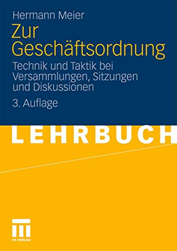 Stock image for Zur Geschaftsordnung: Technik Und Taktik Bei Versammlungen, Sitzungen Und Diskussionen for sale by Chiron Media