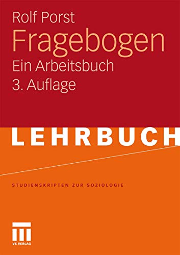 Fragebogen : Ein Arbeitsbuch. Lehrbuch; Studienskripten zur Soziologie - Porst, Rolf
