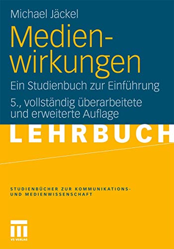 9783531179964: Medienwirkungen: Ein Studienbuch zur Einfhrung (Studienbcher zur Kommunikations- und Medienwissenschaft) (German Edition)