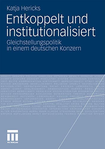 Beispielbild fr Entkoppelt und institutionalisiert Gleichstellungspolitik in einem deutschen Konzern zum Verkauf von Buchpark