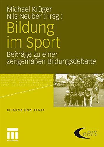 Stock image for Bildung im Sport: Beiträge zu einer zeitgemä en Bildungsdebatte (Bildung und Sport, 1) (German Edition) for sale by HPB-Red