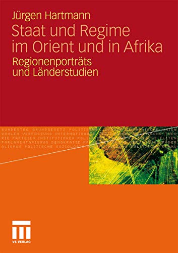 Imagen de archivo de Staat Und Regime Im Orient Und in Afrika: Regionenportrats Und Landerstudien a la venta por Chiron Media