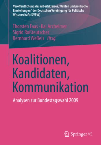 Imagen de archivo de Koalitionen, Kandidaten, Kommunikation : Analysen zur Bundestagswahl 2009 a la venta por Chiron Media