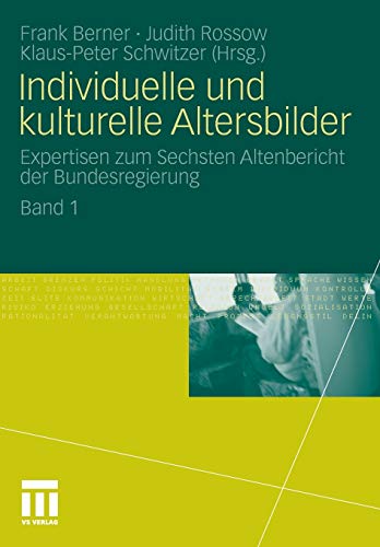 9783531180939: Individuelle und kulturelle Altersbilder: Expertisen zum Sechsten Altenbericht der Bundesregierung. Band 1 (German Edition)