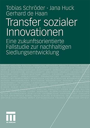 Stock image for Transfer sozialer Innovationen: Eine zukunftsorientierte Fallstudie zur nachhaltigen Siedlungsentwicklung (German Edition) for sale by Lucky's Textbooks