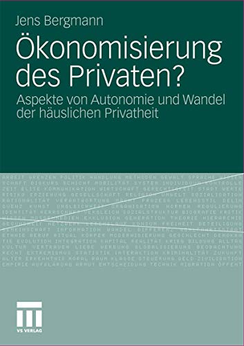 Beispielbild fr konomisierung des Privaten?: Aspekte von Autonomie und Wandel der huslichen Privatheit zum Verkauf von medimops