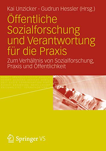 Stock image for Offentliche Sozialforschung und Verantwortung fur die Praxis : Zum Verhaltnis von Sozialforschung, Praxis und Offentlichkeit for sale by Chiron Media