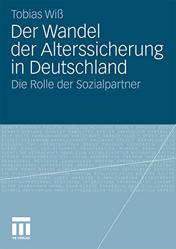 Beispielbild fr Der Wandel der Alterssicherung in Deutschland : Die Rolle der Sozialpartner zum Verkauf von Buchpark