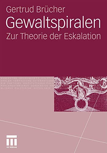 Stock image for Gewaltspiralen: Zur Theorie der Eskalation (German Edition) for sale by Lucky's Textbooks