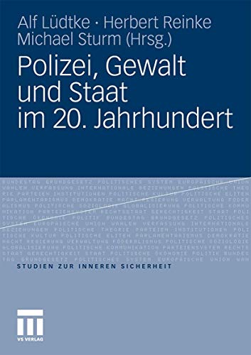 Imagen de archivo de Polizei, Gewalt und Staat im 20. Jahrhundert a la venta por medimops