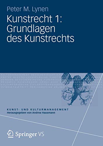 9783531182766: Kunstrecht 1: Grundlagen des Kunstrechts (Kunst- und Kulturmanagement)