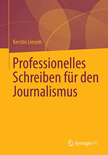 Stock image for Professionelles Schreiben fr den Journalismus for sale by Blackwell's