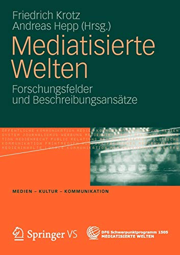 Imagen de archivo de Mediatisierte Welten: Forschungsfelder und Beschreibungsanstze: Beschreibungsanstze und Forschungsfelder (Medien - Kultur - Kommunikation) a la venta por medimops