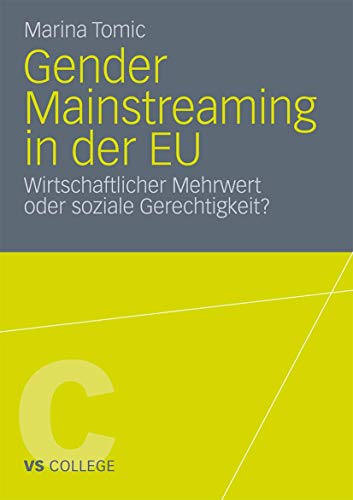 9783531183589: Gender Mainstreaming in der EU: Wirtschaftlicher Mehrwert oder soziale Gerechtigkeit? (VS College)