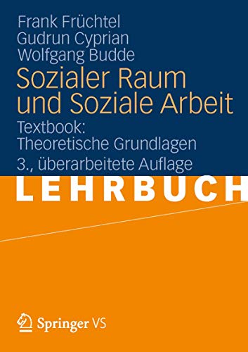 Beispielbild fr Sozialer Raum und Soziale Arbeit: Textbook: Theoretische Grundlagen (German Edition) zum Verkauf von Lucky's Textbooks