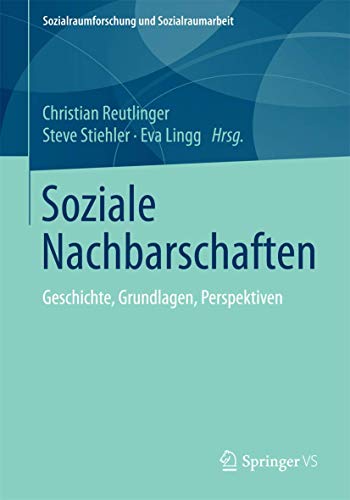 Imagen de archivo de Soziale Nachbarschaften : Geschichte, Grundlagen, Perspektiven a la venta por Chiron Media