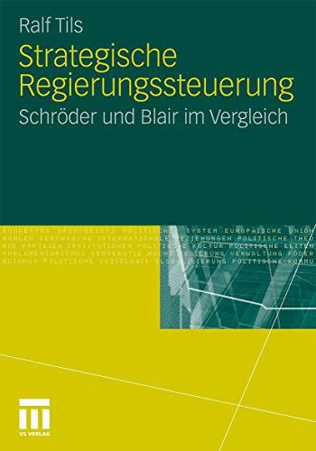 Stock image for Strategische Regierungssteuerung: Schrder Und Blair Im Vergleich for sale by Revaluation Books