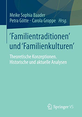 9783531184685: Familientraditionen und Familienkulturen: Theoretische Konzeptionen, historische und aktuelle Analysen