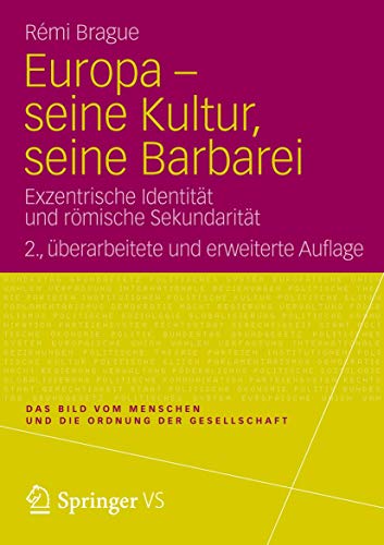Stock image for Europa - Seine Kultur, Seine Barbarei: Exzentrische Identitat Und Romische Sekundaritat for sale by Revaluation Books