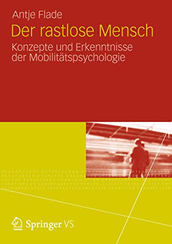 Imagen de archivo de Der Rastlose Mensch: Konzepte Und Erkenntnisse Der Mobilitatspsychologie a la venta por Revaluation Books