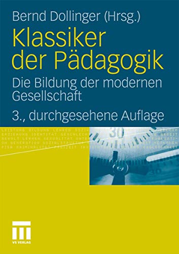 9783531185255: Klassiker der Pdagogik: Die Bildung der modernen Gesellschaft