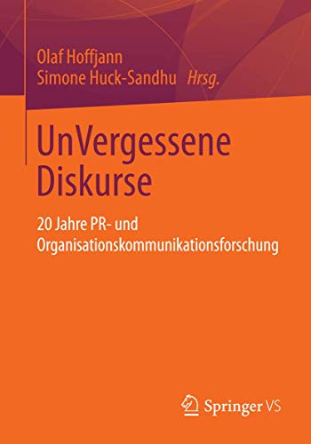 Stock image for UnVergessene Diskurse: 20 Jahre PR- und Organisationskommunikationsforschung (German Edition) for sale by Lucky's Textbooks